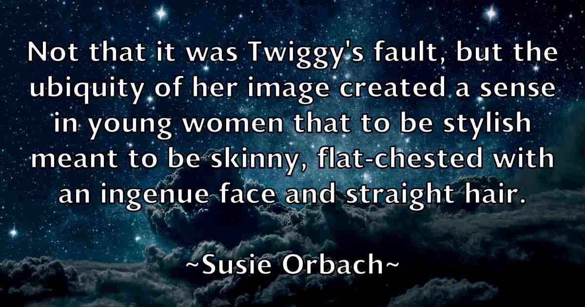 /images/quoteimage/susie-orbach-fb-789701.jpg
