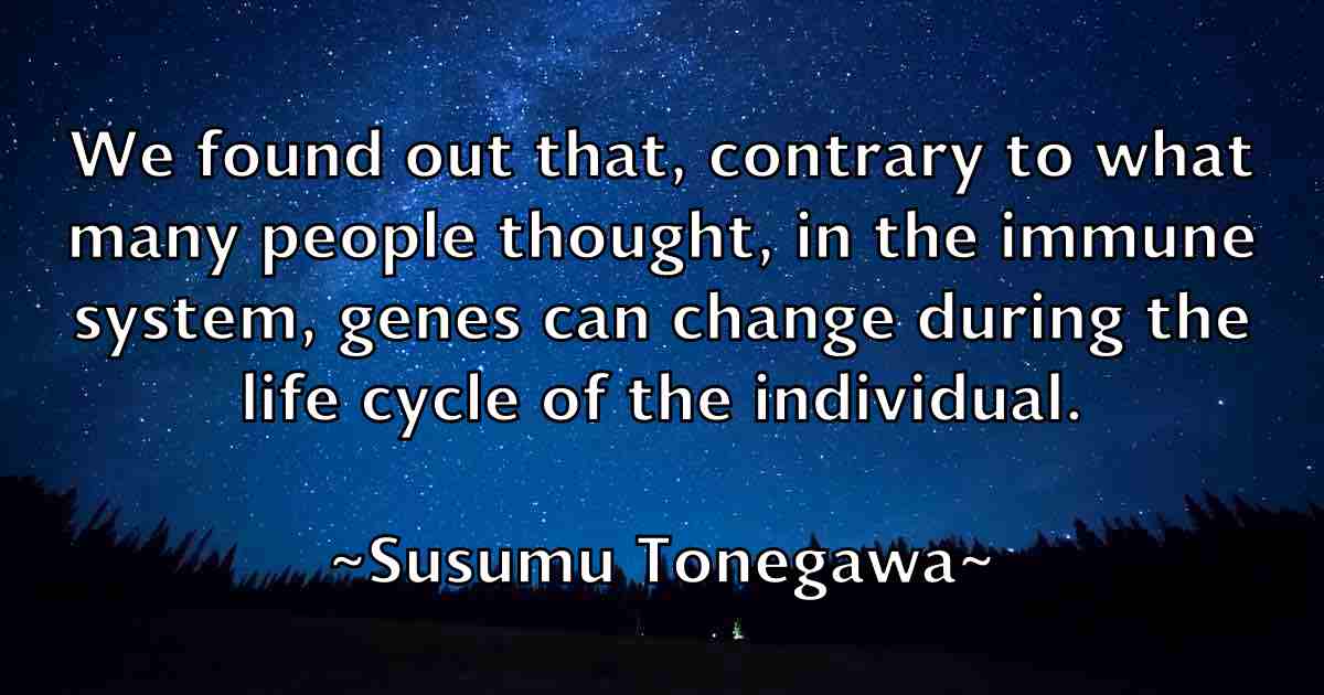 /images/quoteimage/susumu-tonegawa-fb-789847.jpg
