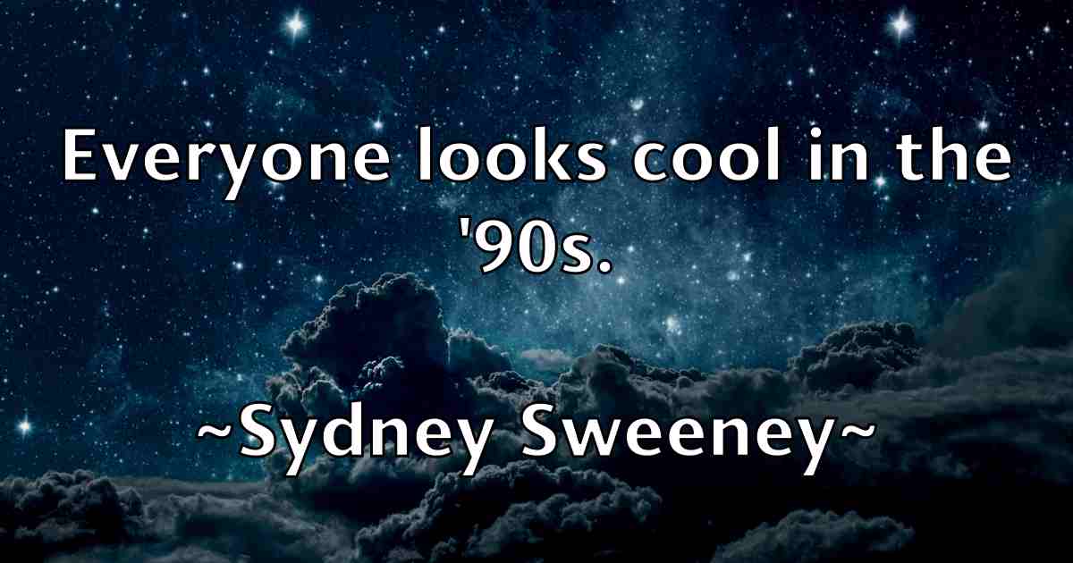 /images/quoteimage/sydney-sweeney-fb-791389.jpg