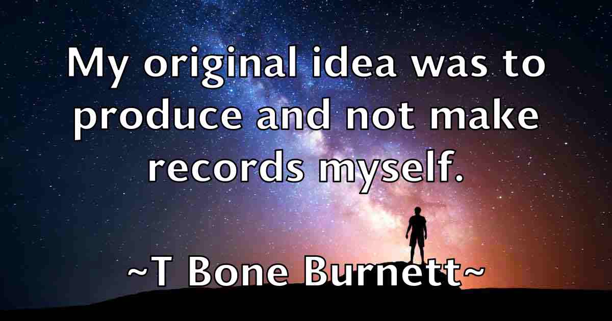 /images/quoteimage/t-bone-burnett-fb-792253.jpg