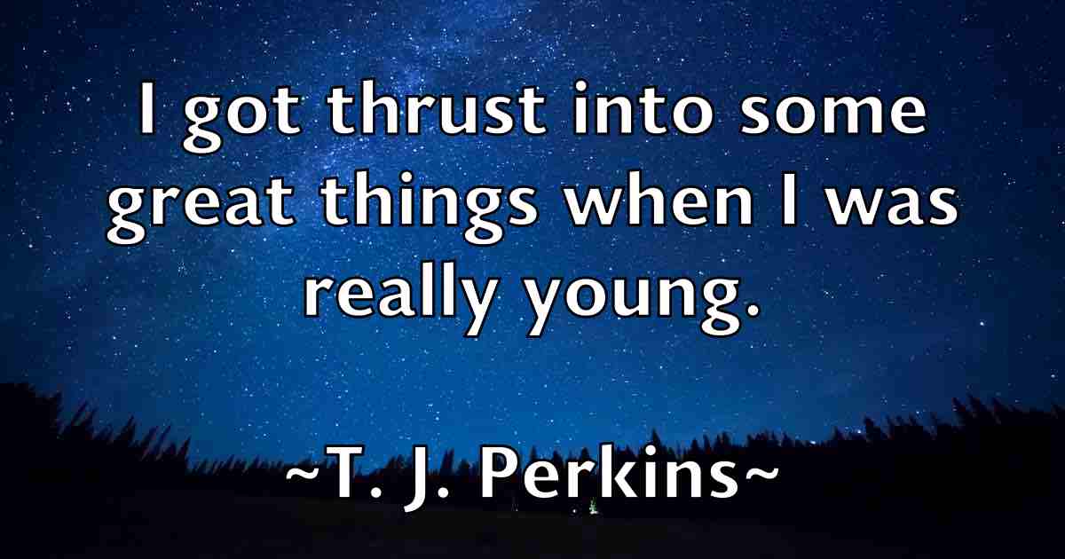 /images/quoteimage/t-j-perkins-fb-792657.jpg