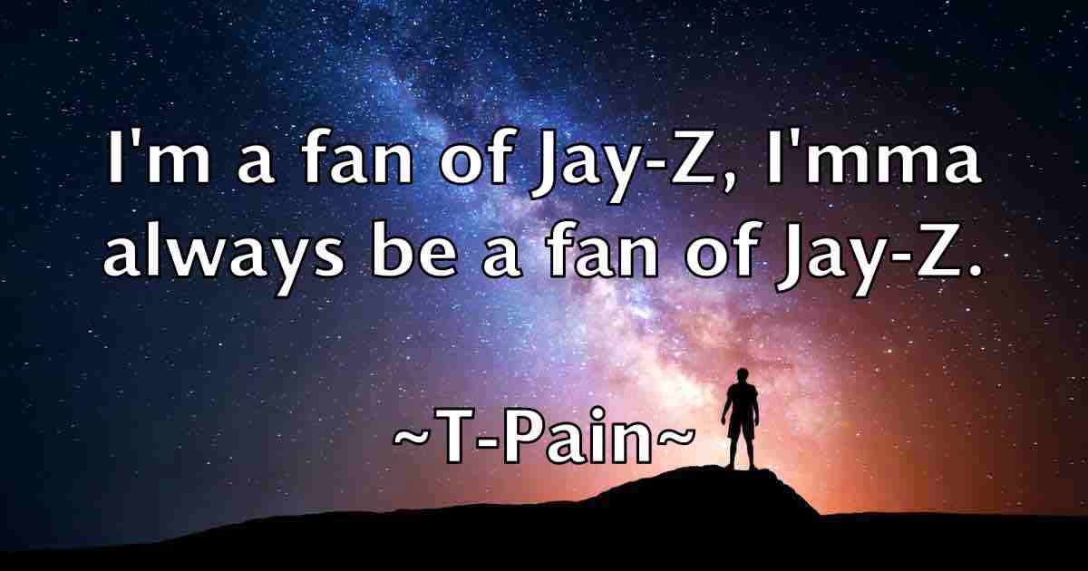 /images/quoteimage/t-pain-fb-792293.jpg