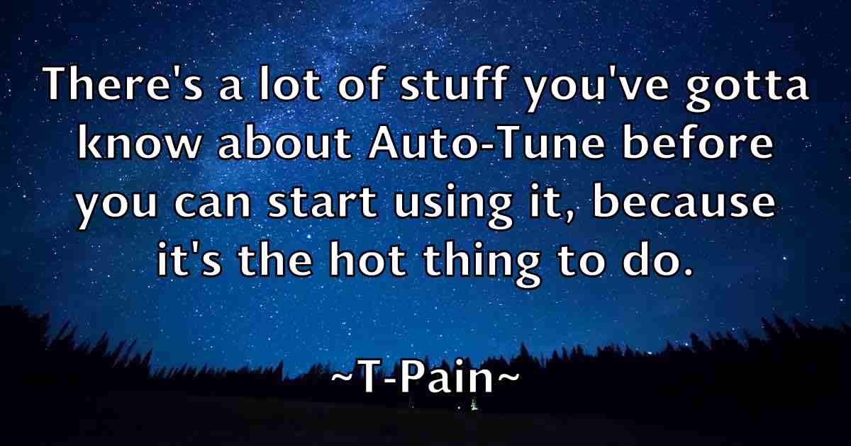 /images/quoteimage/t-pain-fb-792304.jpg