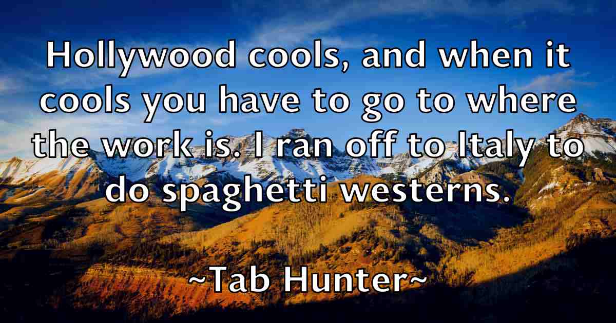 /images/quoteimage/tab-hunter-fb-793233.jpg