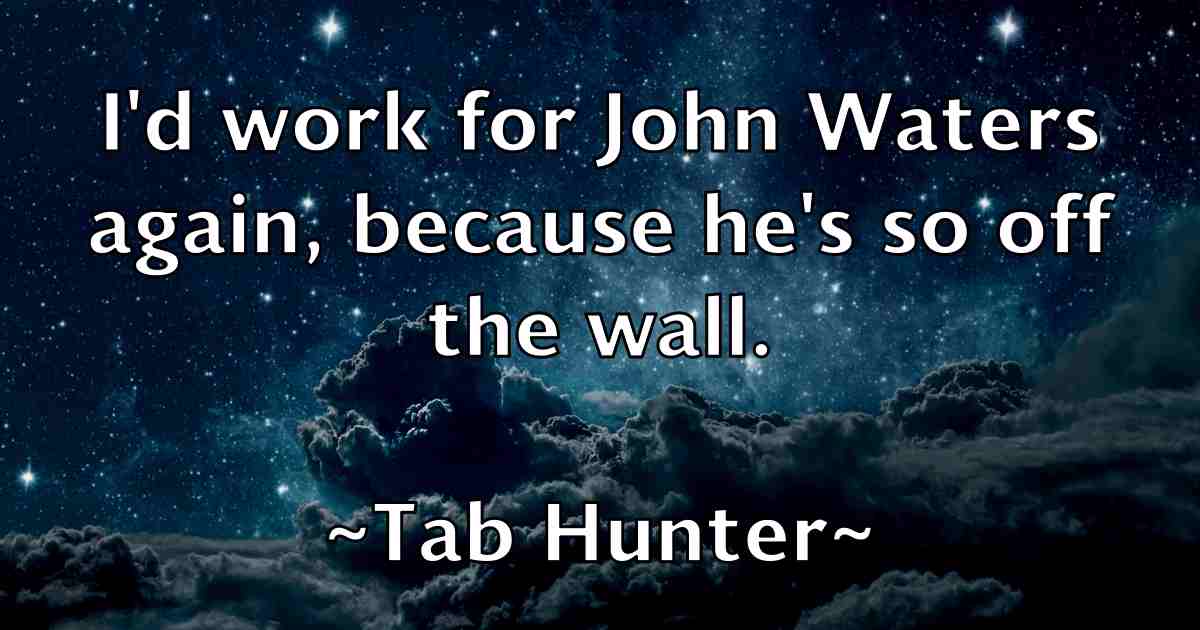 /images/quoteimage/tab-hunter-fb-793252.jpg