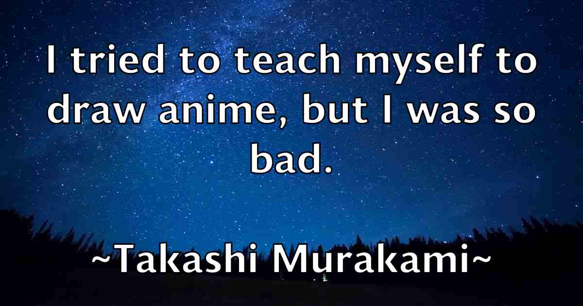 /images/quoteimage/takashi-murakami-fb-794356.jpg
