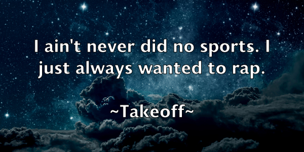 /images/quoteimage/takeoff-takeoff-794373.jpg