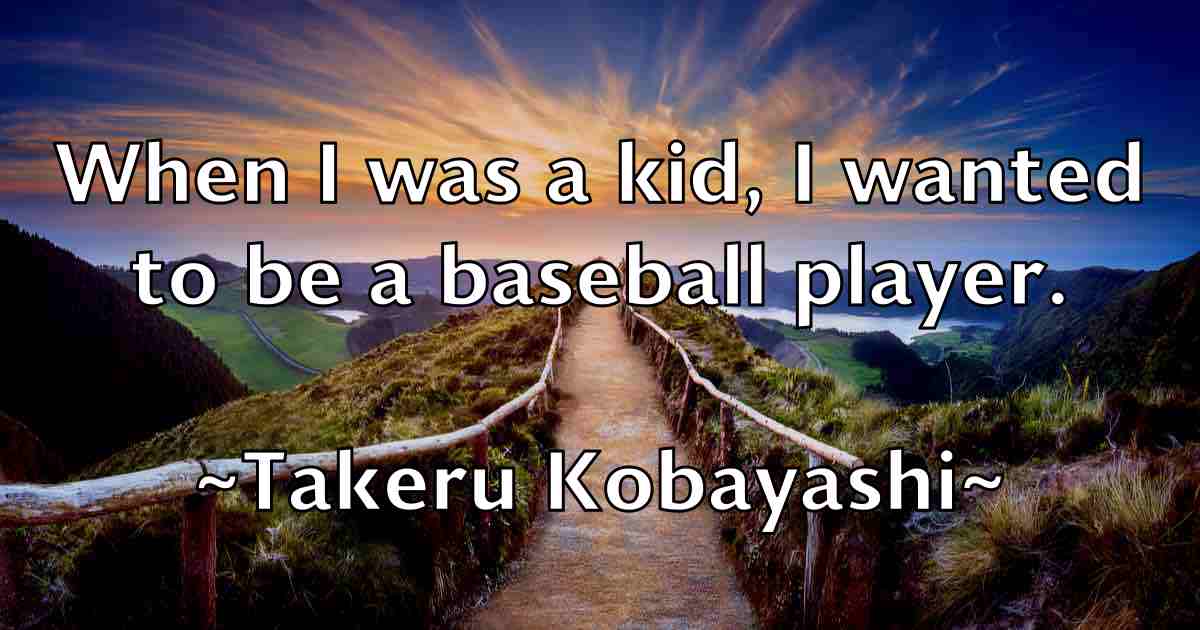 /images/quoteimage/takeru-kobayashi-fb-794390.jpg