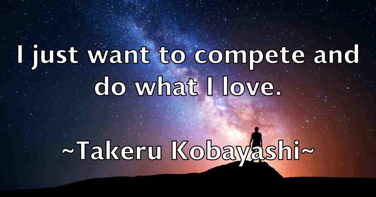 /images/quoteimage/takeru-kobayashi-fb-794394.jpg