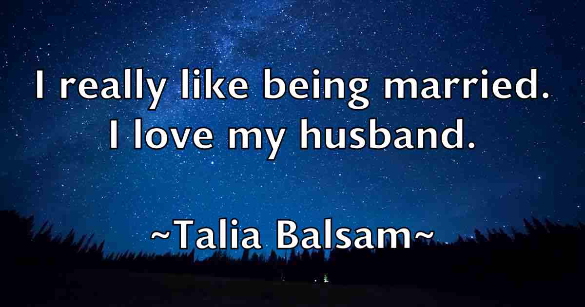 /images/quoteimage/talia-balsam-fb-794470.jpg