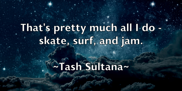 /images/quoteimage/tash-sultana-796928.jpg