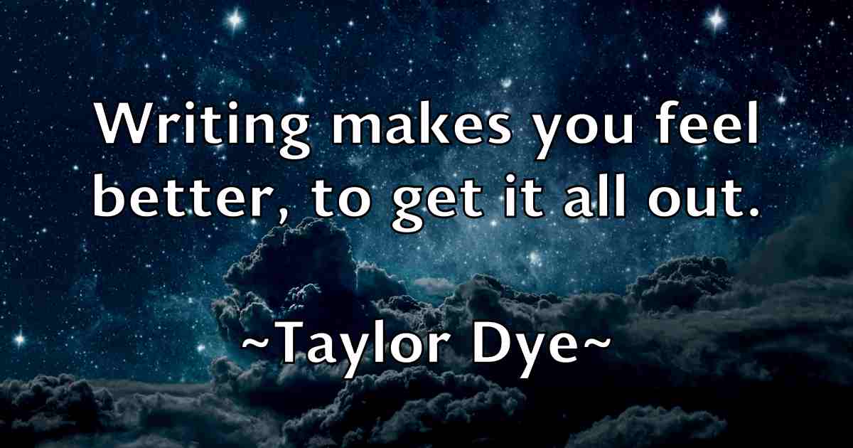 /images/quoteimage/taylor-dye-fb-797590.jpg