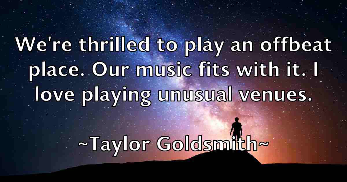 /images/quoteimage/taylor-goldsmith-fb-797602.jpg