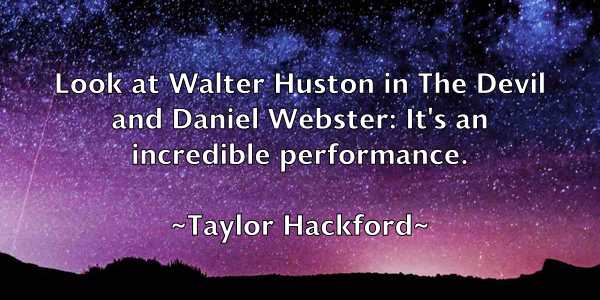 /images/quoteimage/taylor-hackford-797667.jpg