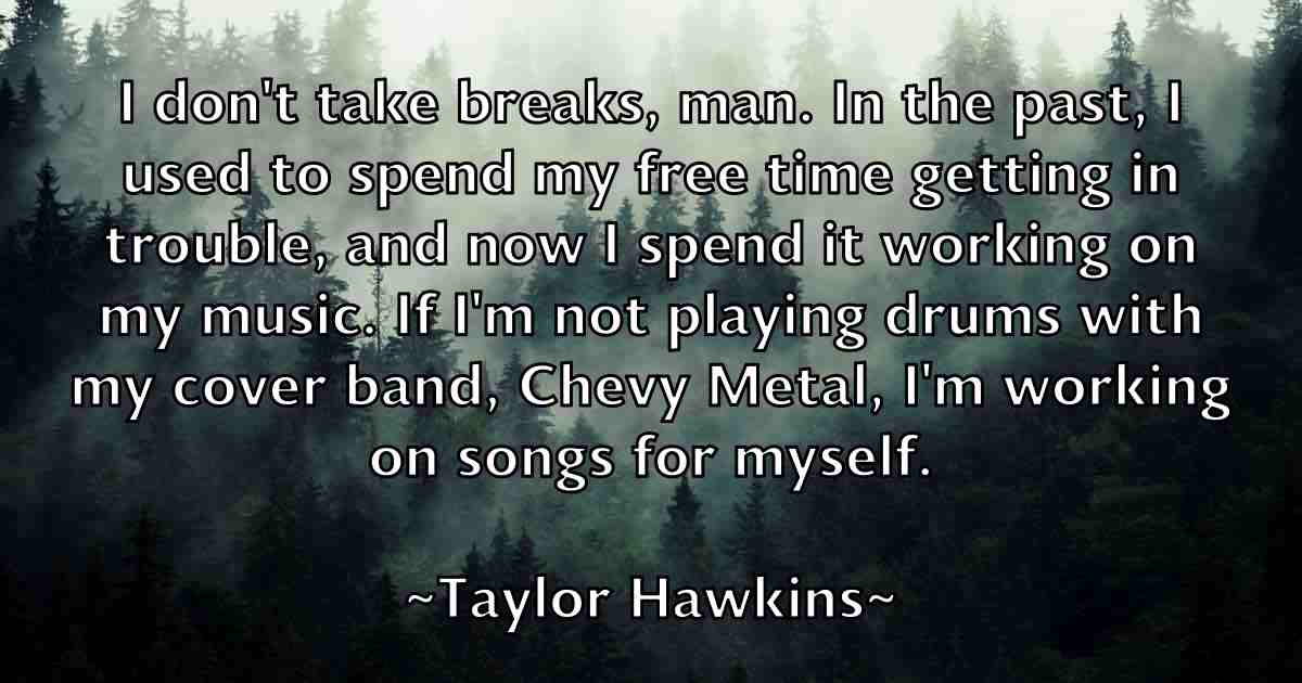 /images/quoteimage/taylor-hawkins-fb-797720.jpg