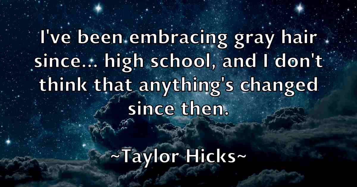 /images/quoteimage/taylor-hicks-fb-797743.jpg