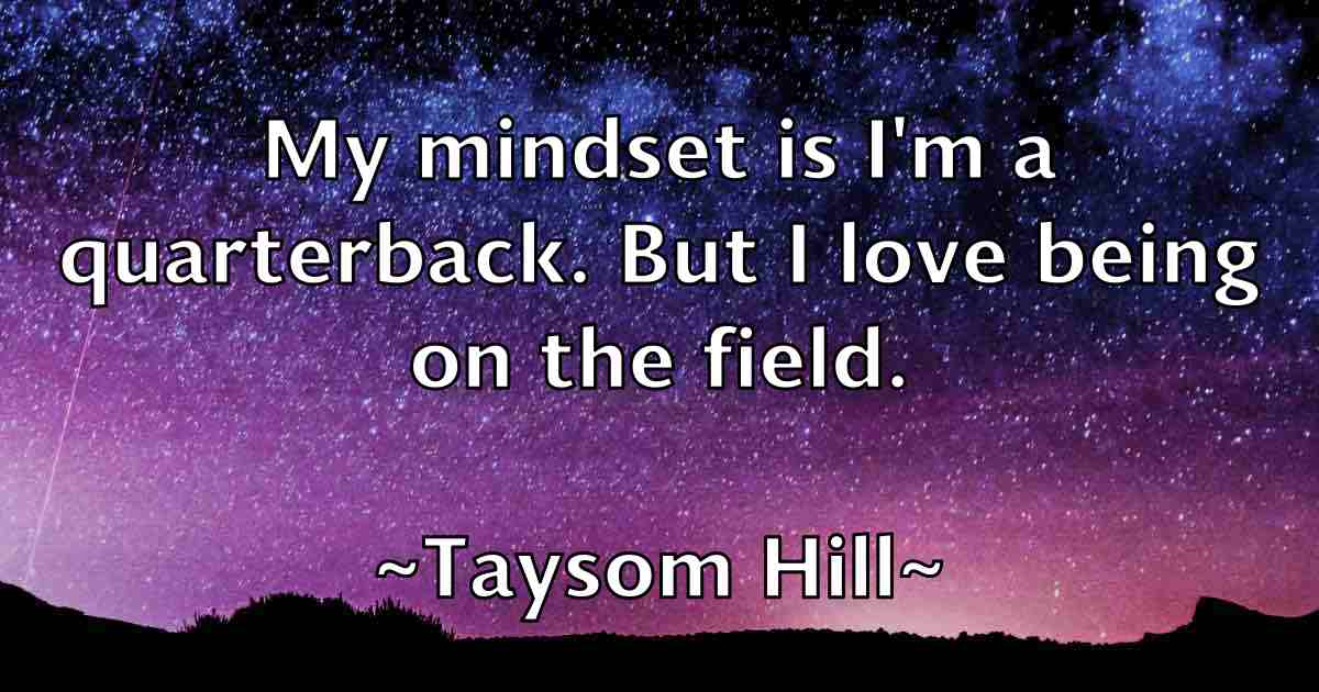 /images/quoteimage/taysom-hill-fb-798672.jpg