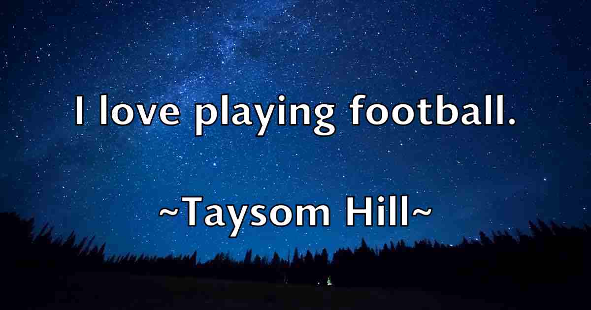 /images/quoteimage/taysom-hill-fb-798681.jpg
