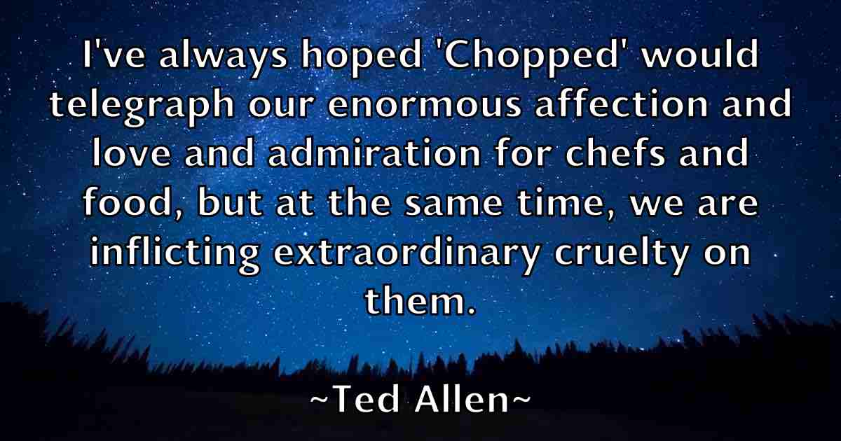 /images/quoteimage/ted-allen-fb-798905.jpg