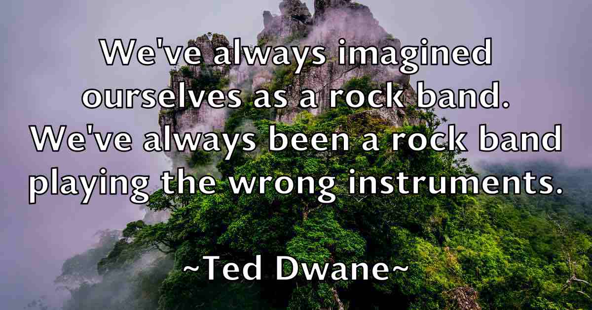 /images/quoteimage/ted-dwane-fb-799516.jpg
