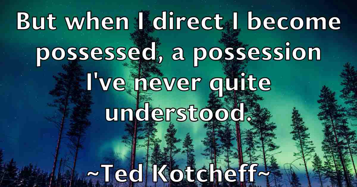 /images/quoteimage/ted-kotcheff-fb-799558.jpg