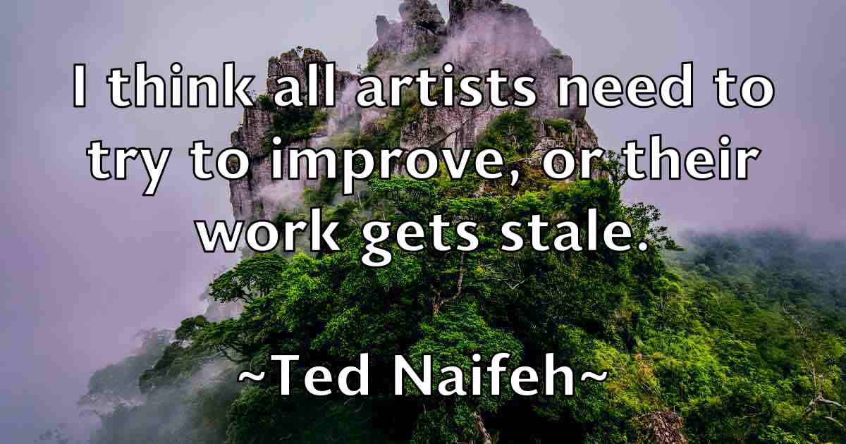 /images/quoteimage/ted-naifeh-fb-799756.jpg