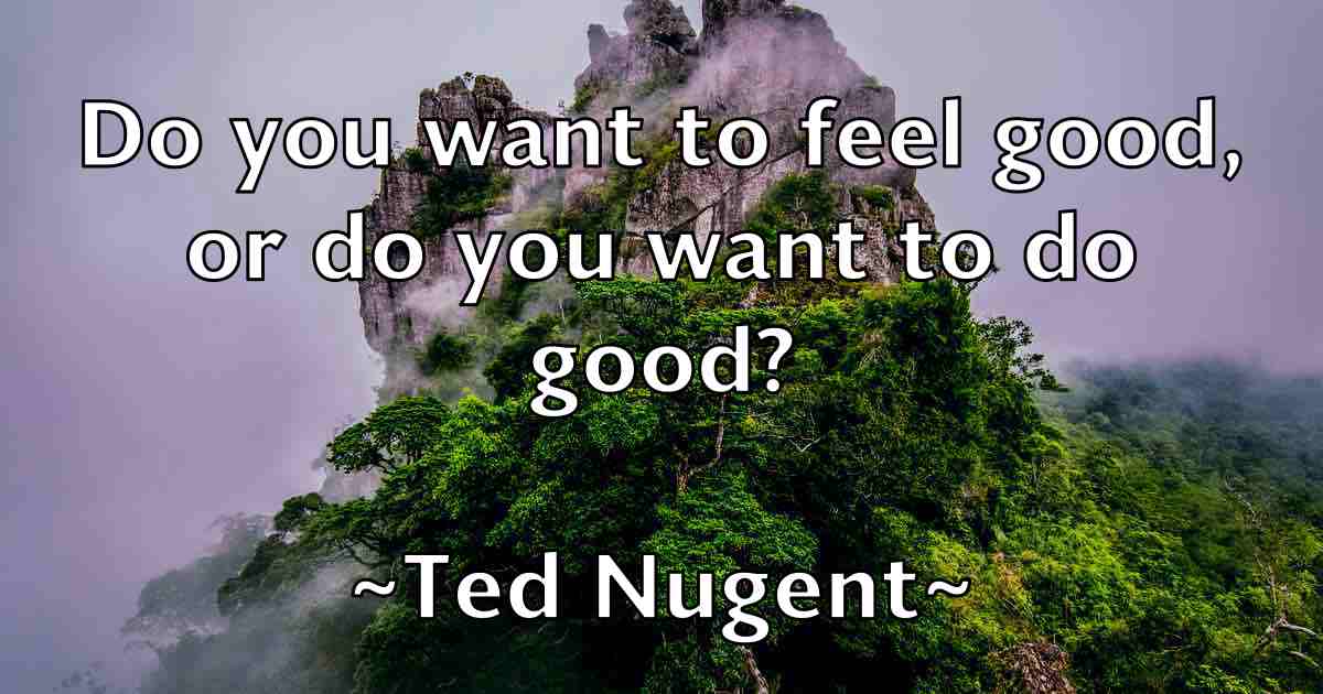 /images/quoteimage/ted-nugent-fb-799835.jpg
