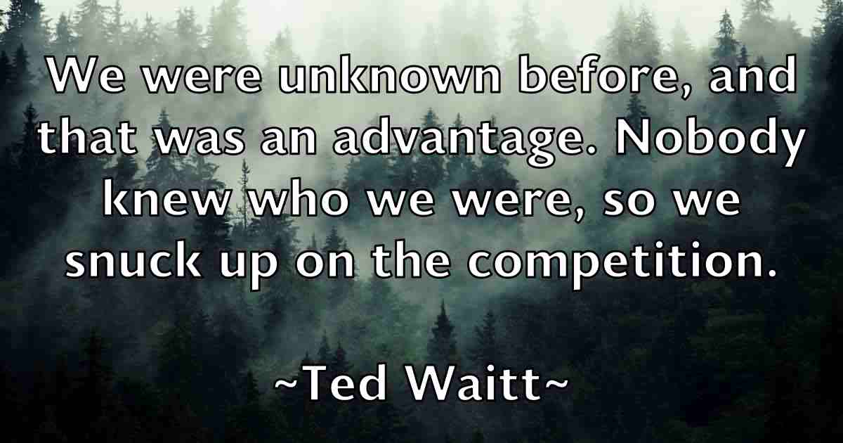 /images/quoteimage/ted-waitt-fb-800096.jpg