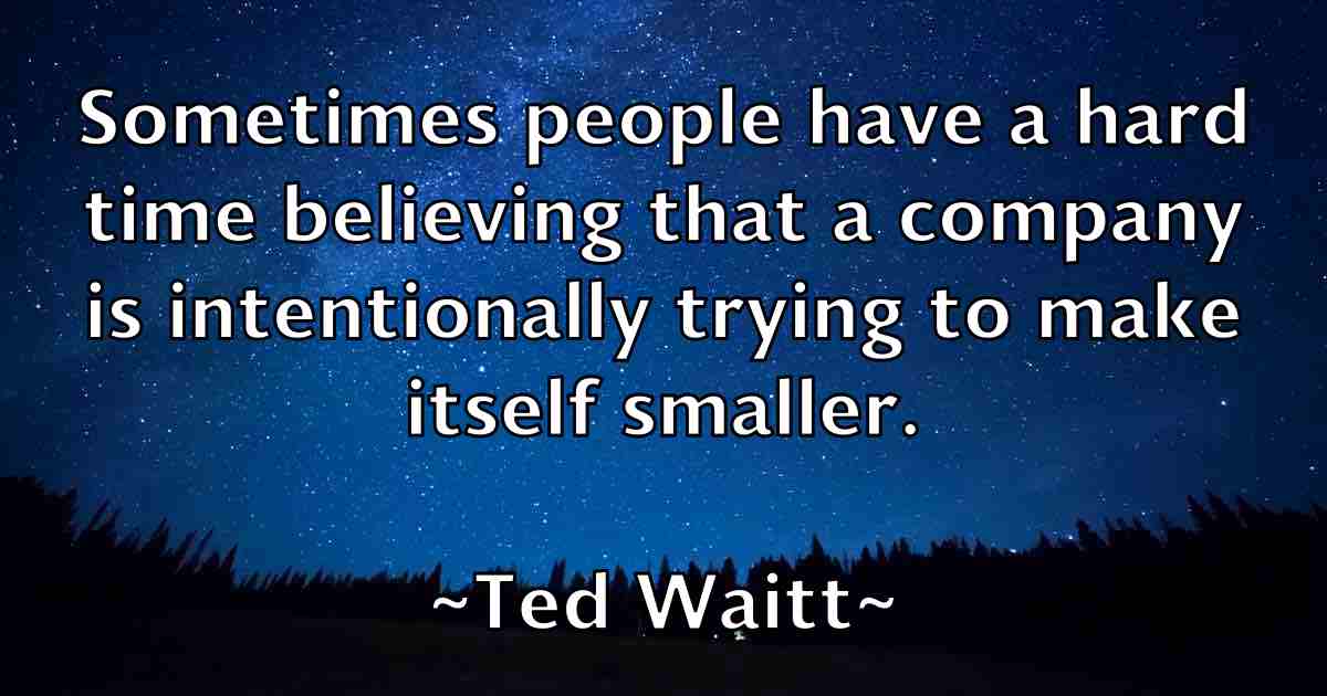 /images/quoteimage/ted-waitt-fb-800101.jpg