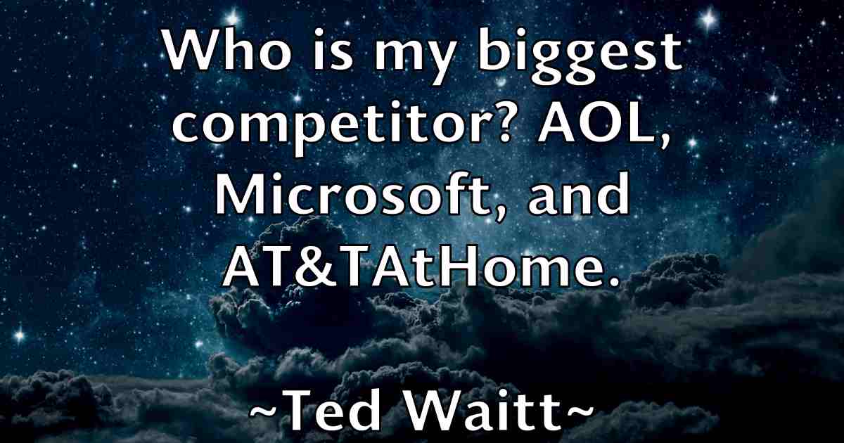 /images/quoteimage/ted-waitt-fb-800123.jpg
