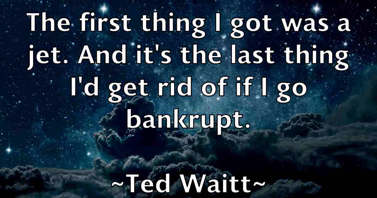 /images/quoteimage/ted-waitt-fb-800127.jpg