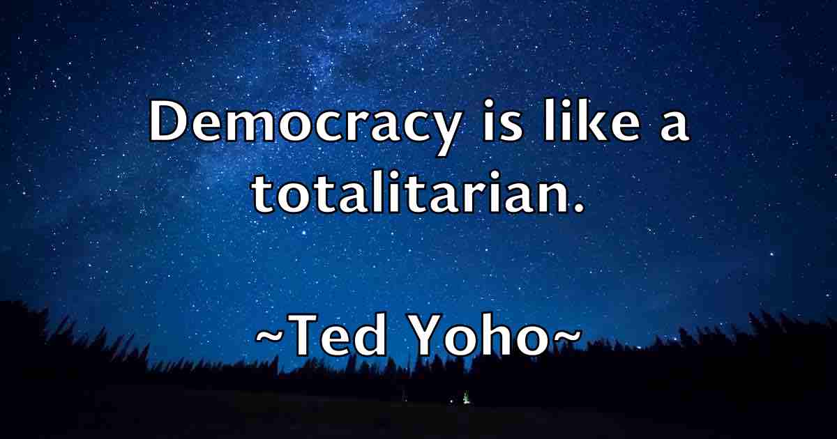 /images/quoteimage/ted-yoho-fb-800311.jpg