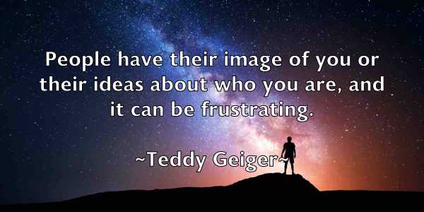 /images/quoteimage/teddy-geiger-800397.jpg