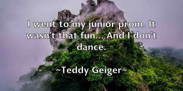 /images/quoteimage/teddy-geiger-800405.jpg