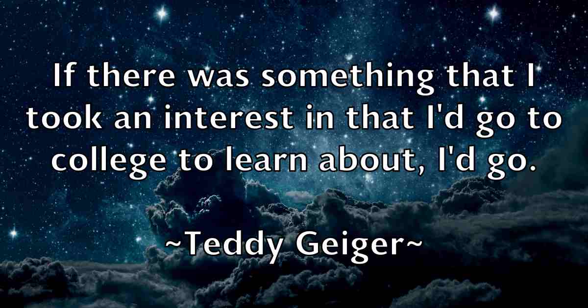 /images/quoteimage/teddy-geiger-fb-800421.jpg