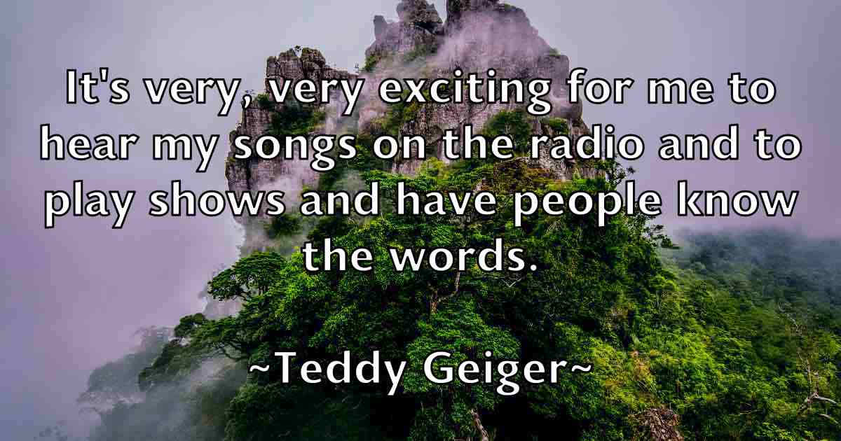 /images/quoteimage/teddy-geiger-fb-800422.jpg