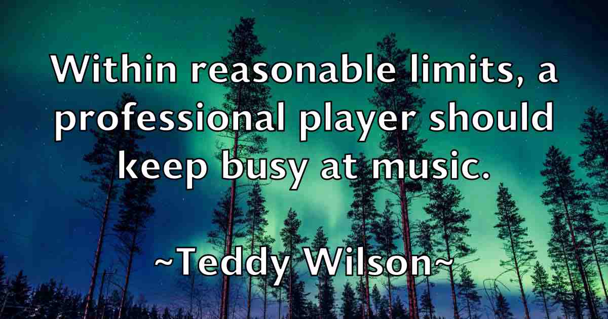 /images/quoteimage/teddy-wilson-fb-800496.jpg