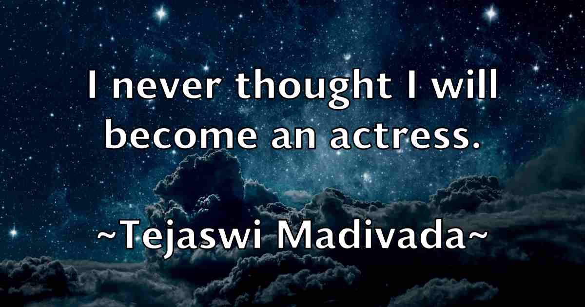 /images/quoteimage/tejaswi-madivada-fb-800704.jpg