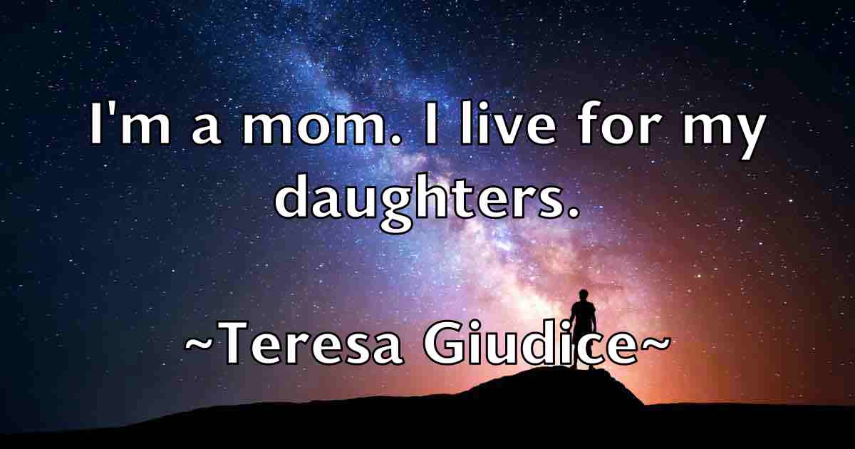 /images/quoteimage/teresa-giudice-fb-801422.jpg