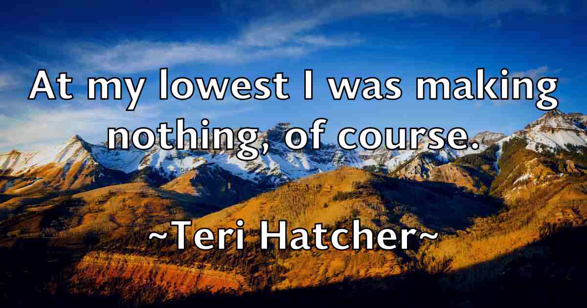 /images/quoteimage/teri-hatcher-fb-801720.jpg