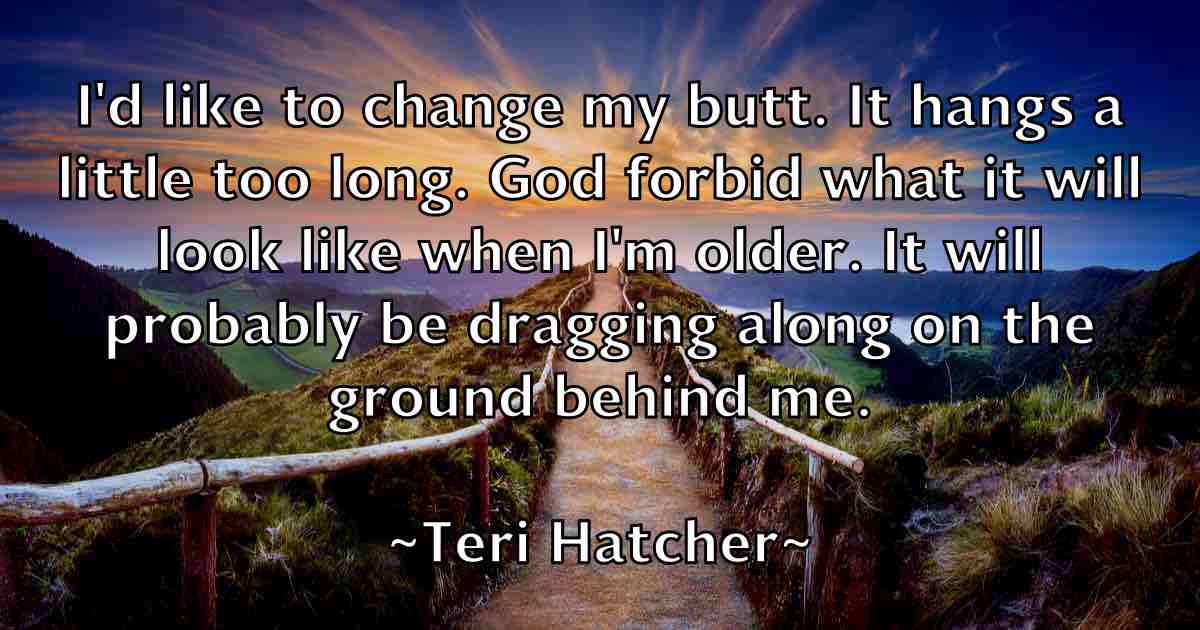 /images/quoteimage/teri-hatcher-fb-801724.jpg