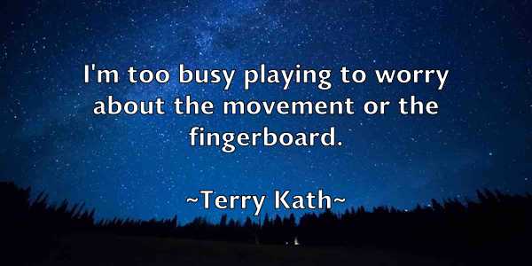 /images/quoteimage/terry-kath-802576.jpg