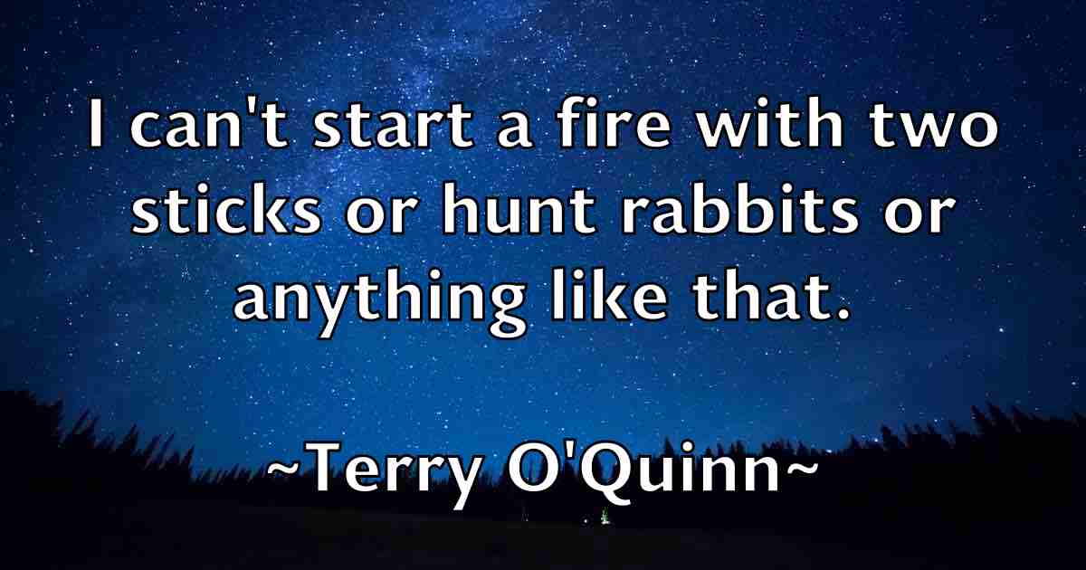 /images/quoteimage/terry-oquinn-fb-802666.jpg