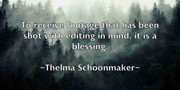 /images/quoteimage/thelma-schoonmaker-804657.jpg