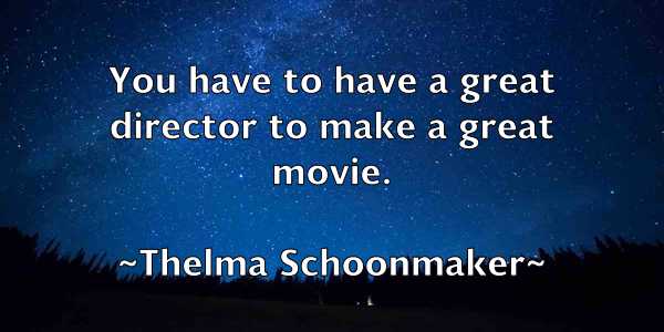 /images/quoteimage/thelma-schoonmaker-804670.jpg