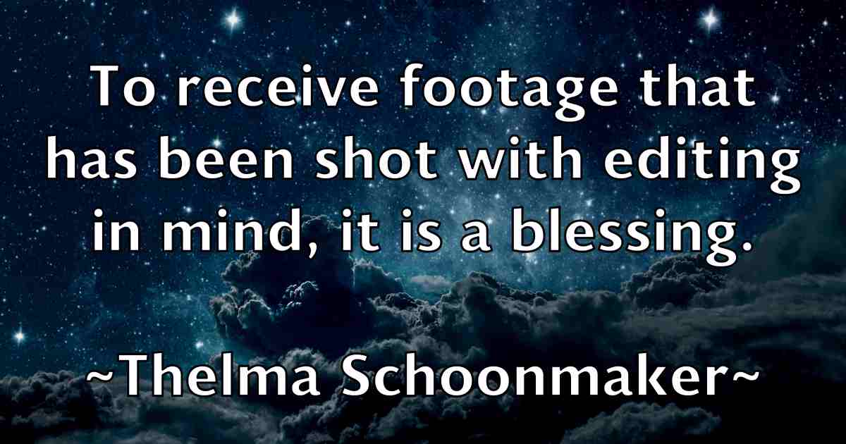 /images/quoteimage/thelma-schoonmaker-fb-804657.jpg