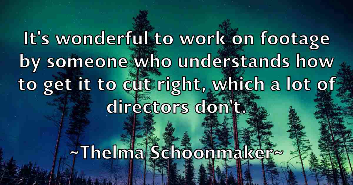 /images/quoteimage/thelma-schoonmaker-fb-804691.jpg