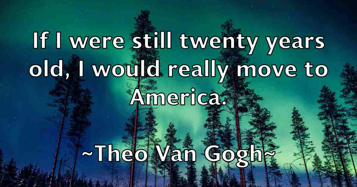 /images/quoteimage/theo-van-gogh-fb-805029.jpg