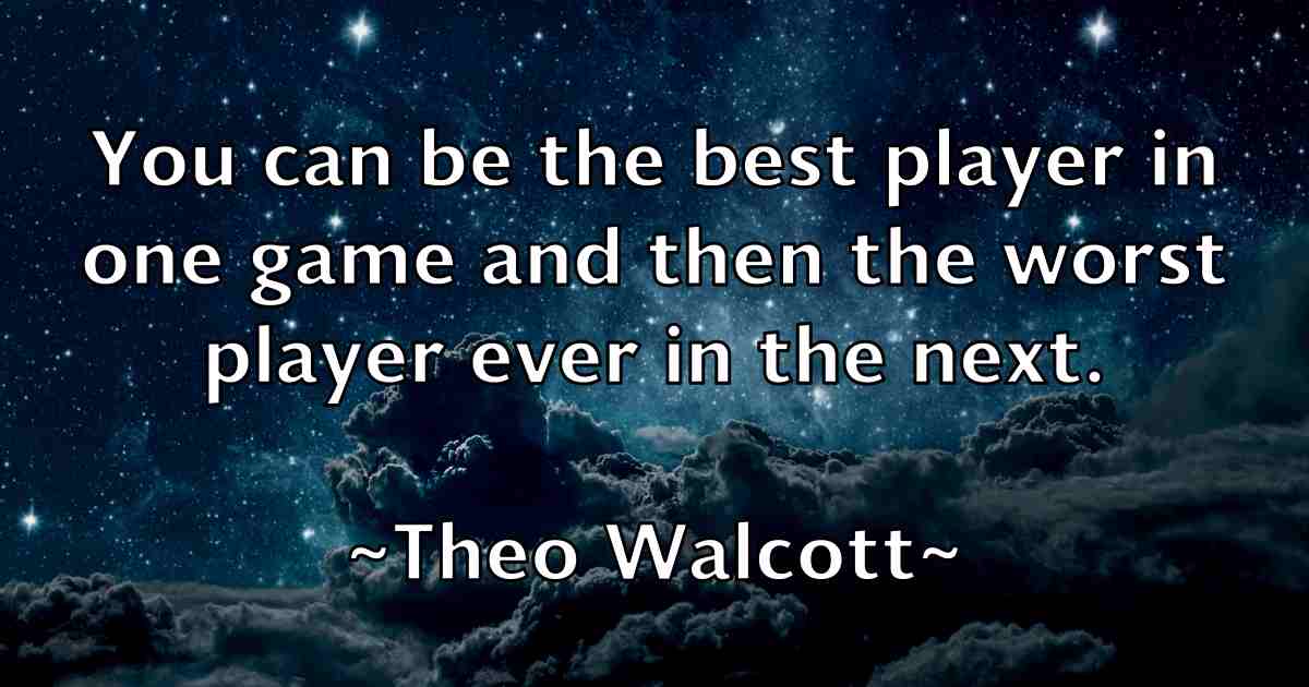 /images/quoteimage/theo-walcott-fb-805073.jpg