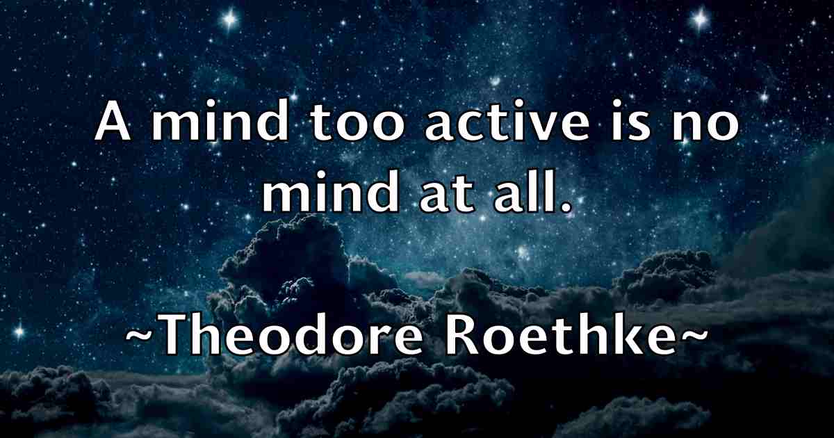 /images/quoteimage/theodore-roethke-fb-805407.jpg